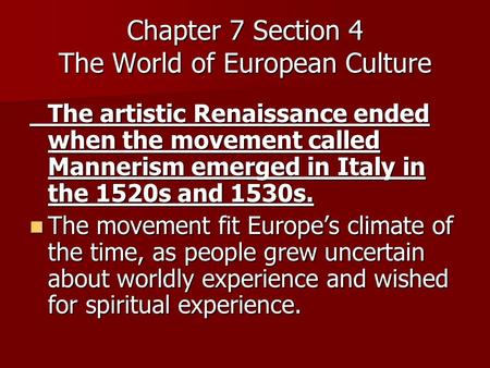 Chapter 7 Section 4 The World of European Culture