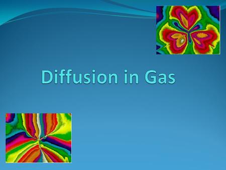 Diffusion in Gas.