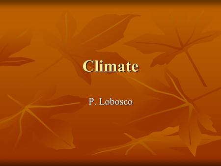 Climate P. Lobosco.