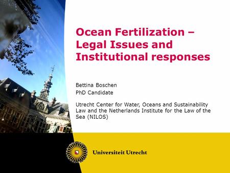 Ocean Fertilization – Legal Issues and Institutional responses