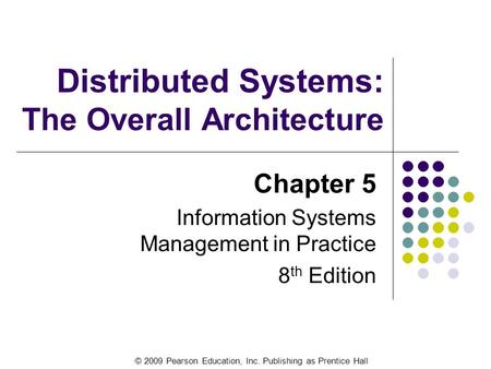 Distributed Systems: The Overall Architecture