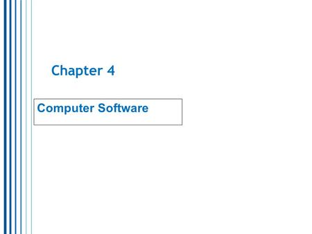 Chapter 4 Computer Software.