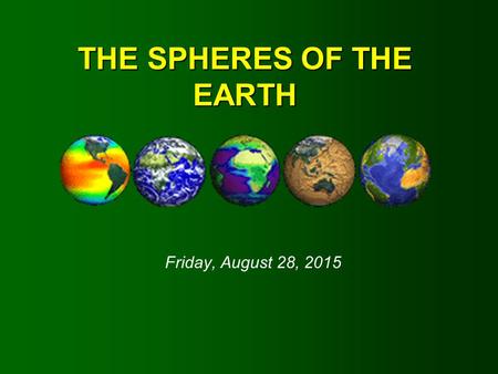 THE SPHERES OF THE EARTH