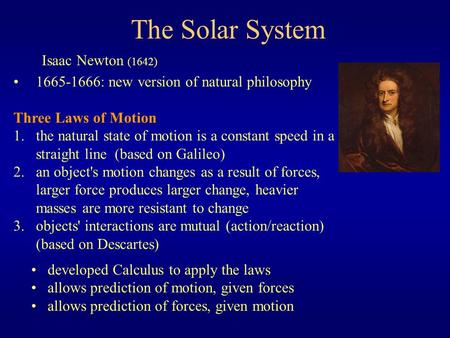 The Solar System Isaac Newton (1642)