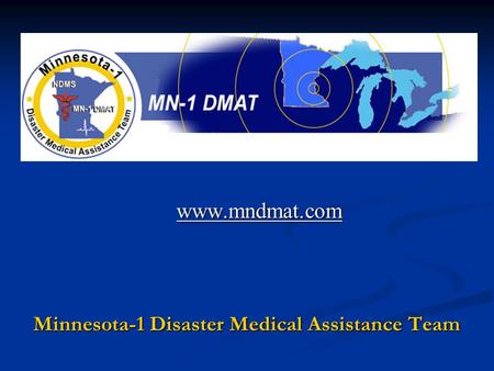 Minnesota-1 Disaster Medical Assistance Team www.mndmat.com.