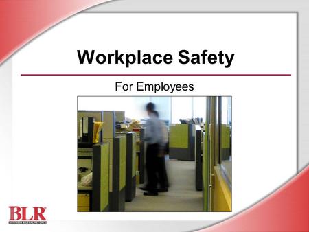 Workplace Safety For Employees Slide Show Notes