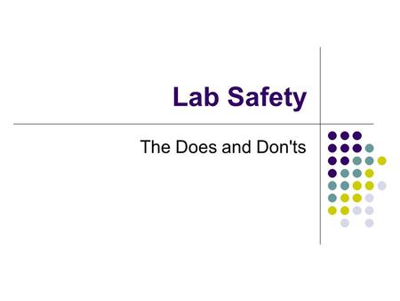 Lab Safety The Does and Don'ts.