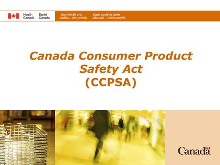 Canada Consumer Product Safety Act (CCPSA)