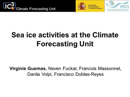 Sea ice activities at the Climate Forecasting Unit