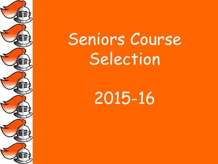 Seniors Course Selection 2015-16. Graduation Requirements English4.0 credits Social Science2.0 credits (Must pass US History I and 2) Math3.0 credits.