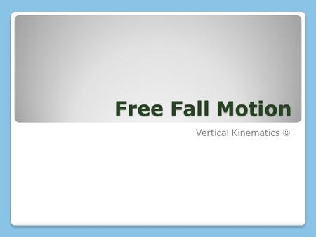 Free Fall Motion Vertical Kinematics .