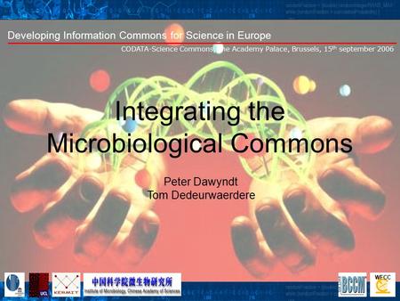 StrainInfo.net Integrating the Microbiological Commons Developing Information Commons for Science in Europe CODATA-Science Commons, The Academy Palace,