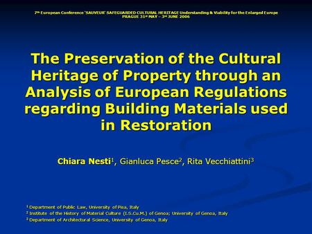 The Preservation of the Cultural Heritage of Property through an Analysis of European Regulations regarding Building Materials used in Restoration Chiara.