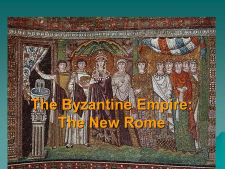 The Byzantine Empire: The New Rome. Definitions 1.Rule of law  Government by law. The rule of law implies that government authority may only be exercised.
