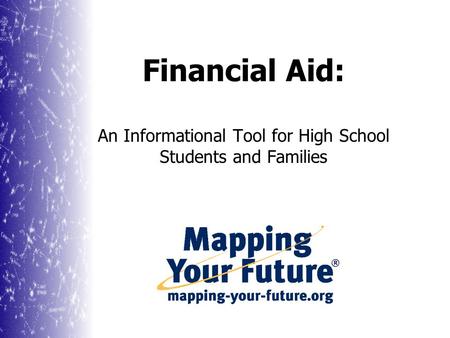 Financial Aid: An Informational Tool for High School Students and Families.