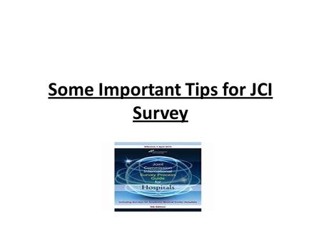 Some Important Tips for JCI Survey