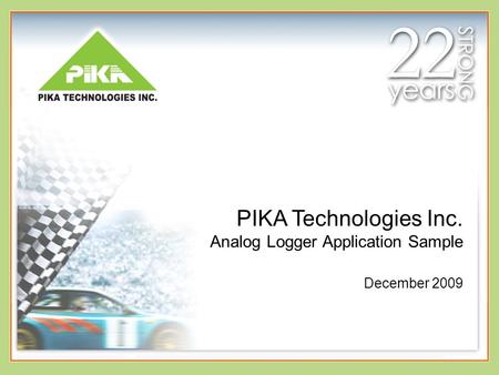 PIKA Technologies Inc. Analog Logger Application Sample December 2009.