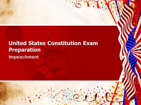 United States Constitution Exam Preparation Impeachment.