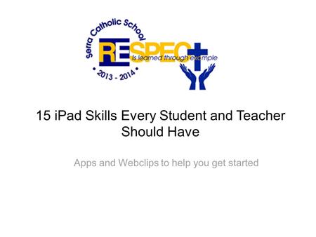 15 iPad Skills Every Student and Teacher Should Have Apps and Webclips to help you get started.