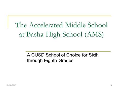 The Accelerated Middle School at Basha High School (AMS)