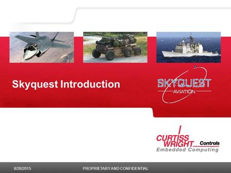 Skyquest Introduction 8/28/2015PROPRIETARY AND CONFIDENTIAL.