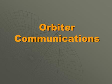 Orbiter Communications