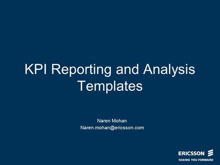 Slide title In CAPITALS 50 pt Slide subtitle 32 pt KPI Reporting and Analysis Templates Naren Mohan
