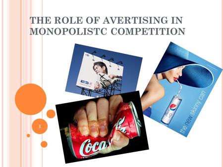 THE ROLE OF AVERTISING IN MONOPOLISTC COMPETITION 1.