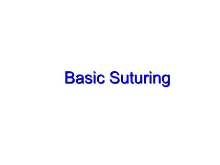 Basic Suturing.