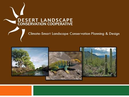 Climate-Smart Landscape Conservation Planning & Design.