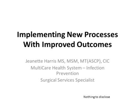 Implementing New Processes With Improved Outcomes