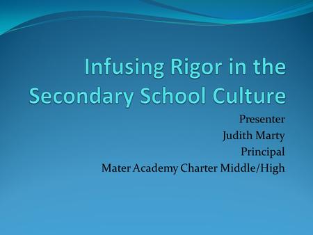 Infusing Rigor in the Secondary School Culture