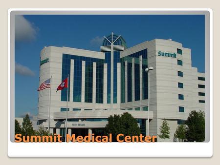 Summit Medical Center. “Top Performer” Award from The Joint Commission.
