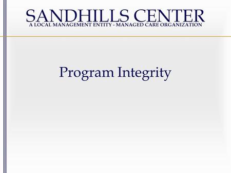 Program Integrity. The Cost of Fraud, Waste, and Abuse Between July 2012 and January 2013, the North Carolina Division of Medical Assistance collected.
