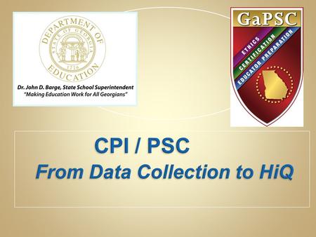 CPI / PSC From Data Collection to HiQ