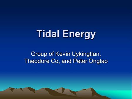 Tidal Energy Group of Kevin Uykingtian, Theodore Co, and Peter Onglao.