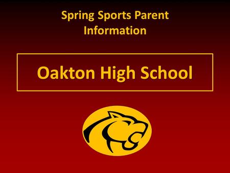 Oakton High School Spring Sports Parent Information.