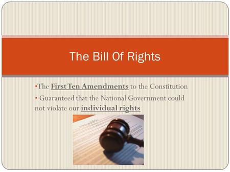 The Bill Of Rights The First Ten Amendments to the Constitution