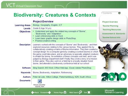 Biodiversity: Creatures & Contexts Teacher/School Info Assessment & Standards Teaching Resources Teacher Planning Project Overview Documents AuthorsPeter.
