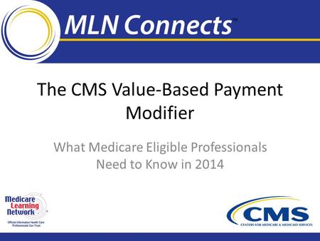The CMS Value-Based Payment Modifier