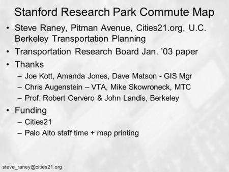 Stanford Research Park Commute Map Steve Raney, Pitman Avenue, Cities21.org, U.C. Berkeley Transportation Planning Transportation.
