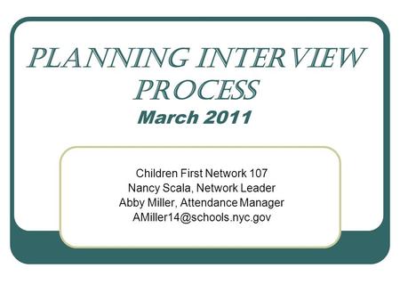 Planning Interview Process March 2011