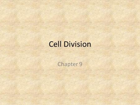 Cell Division Chapter 9. Cell Division Cell division is the process in which a cell becomes two new cells. Cell division allows organisms to grow and.