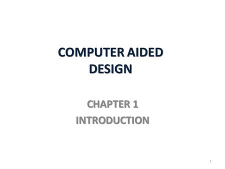 COMPUTER AIDED DESIGN CHAPTER 1 INTRODUCTION 1. 2 Course Information Instructor: MsC. Civil Engineer Şahin Çağlar TUNA