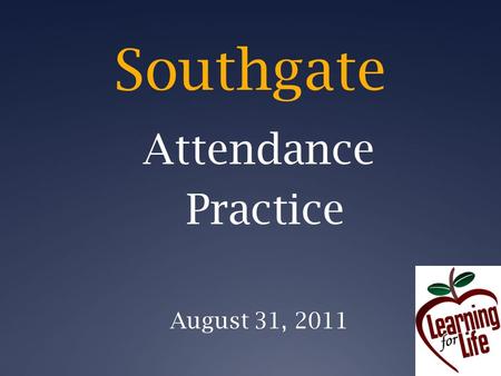 Southgate Attendance Practice August 31, 2011. New Tenure Law and Evaluation Tools: Performance evaluations must consider staff attendance!
