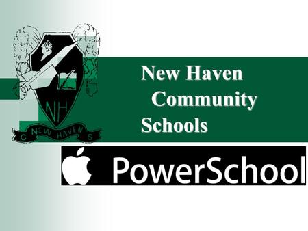 New Haven CommunitySchools. Real Time Access to Grades and Attendance Real Time Access to Daily Comments Real Time Access to Daily Lunches Register for.