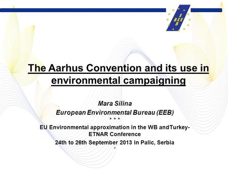 The Aarhus Convention and its use in environmental campaigning