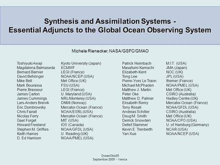 Synthesis and Assimilation Systems - Essential Adjuncts to the Global Ocean Observing System Synthesis and Assimilation Systems - Essential Adjuncts to.