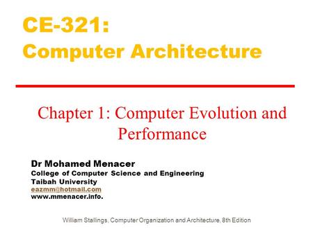 Dr Mohamed Menacer College of Computer Science and Engineering Taibah University  CE-321: Computer.