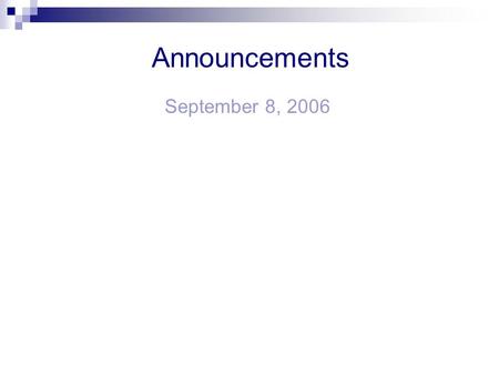 Announcements September 8, 2006. Population Biology Lecture Objectives: 1.Learn the population characteristics that determine population growth rate 2.Understand.